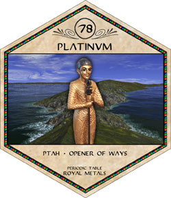 platinum, ptah - opener of ways